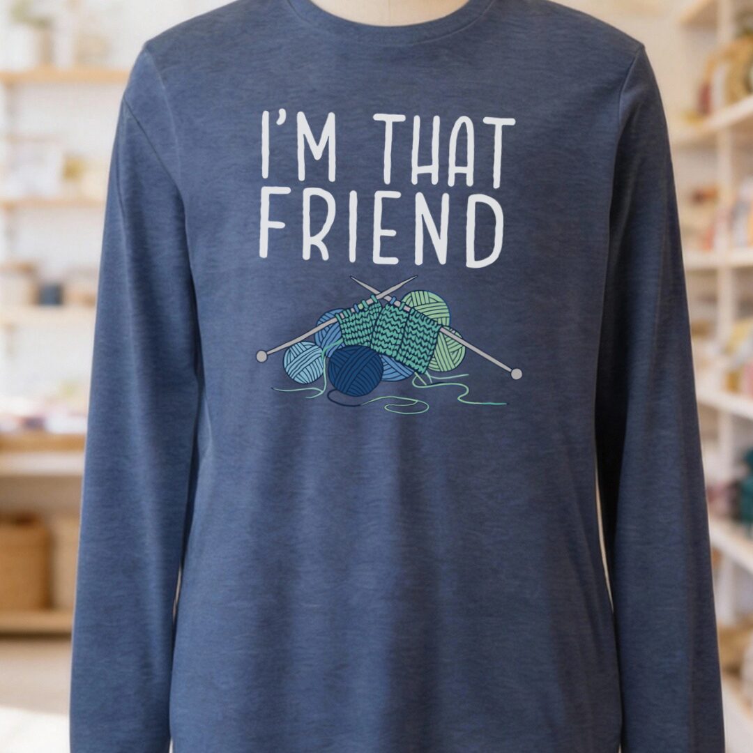 I'm That Knitting Friend Long Sleeve Tee Heather Navy t-shirt