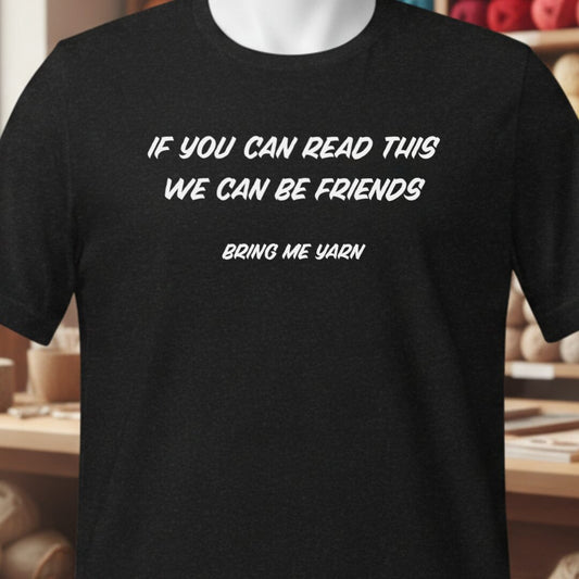 If You Can Read This T-Shirt