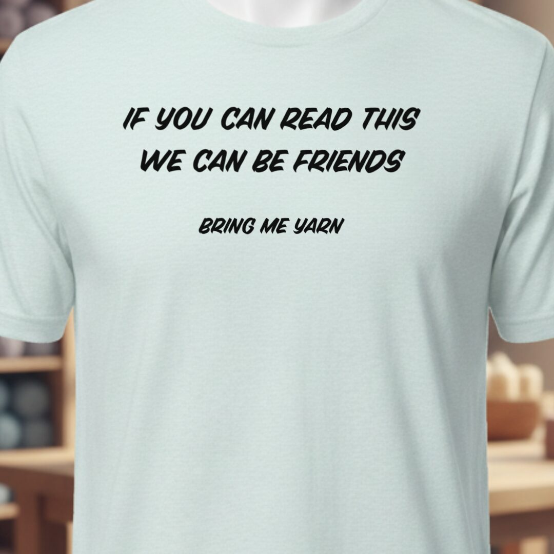 If You Can Read This T-Shirt