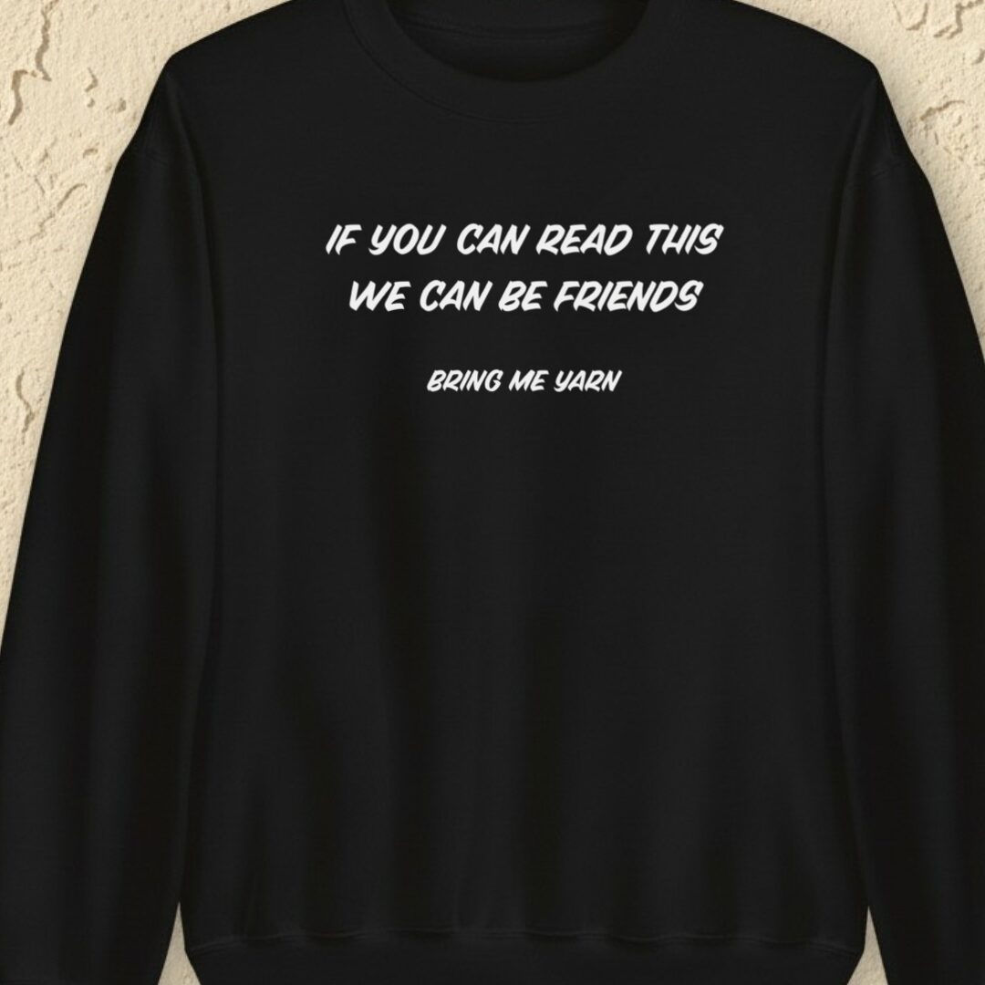 If You Can Read This Black Sweatshirt.jpg