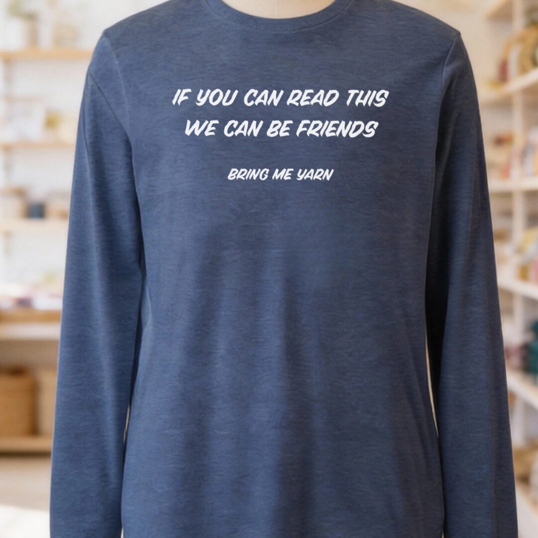 If You Can Read This Long Sleeve Tee Navy t-shirt