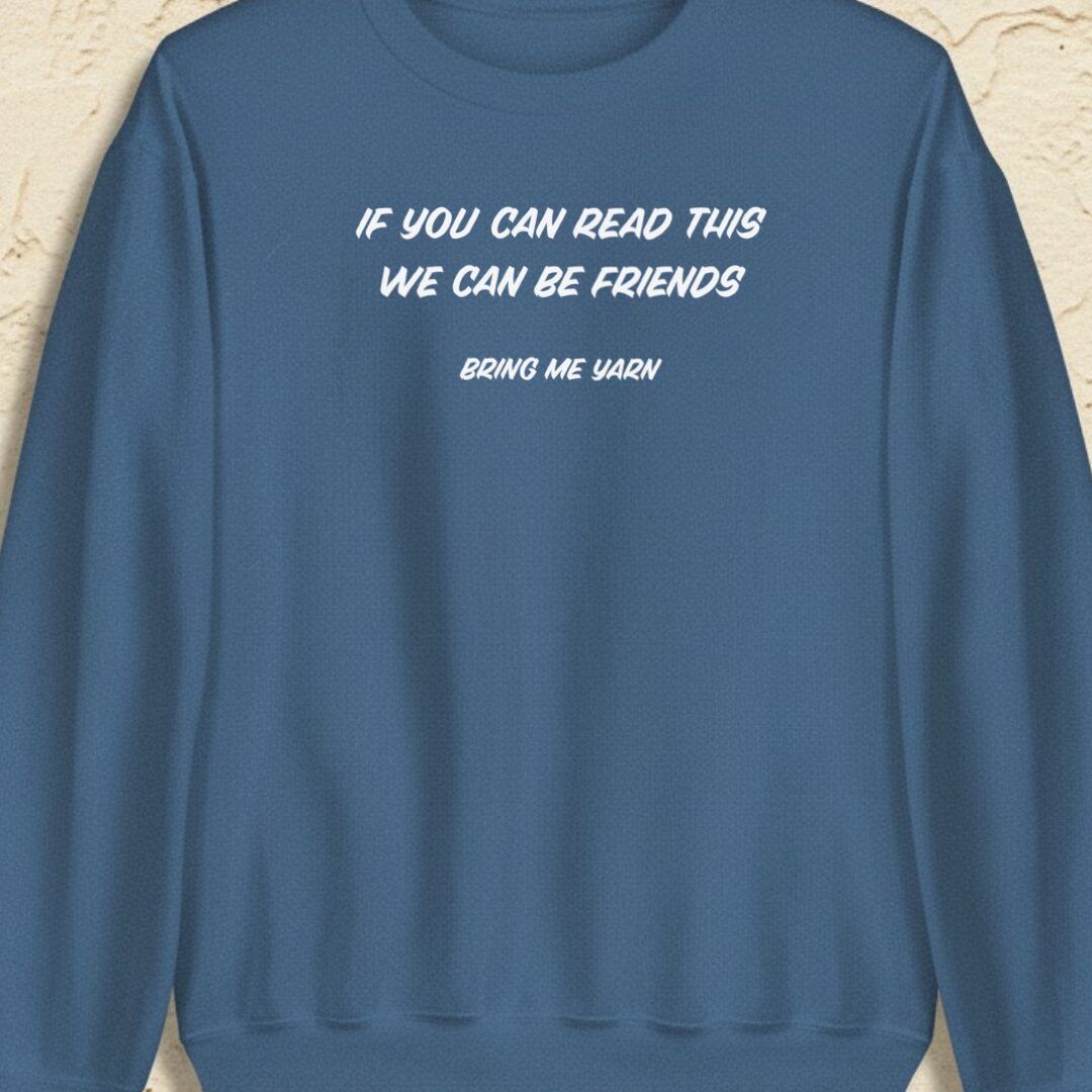If You Can Read This Indigo Blue Sweatshirt.jpg