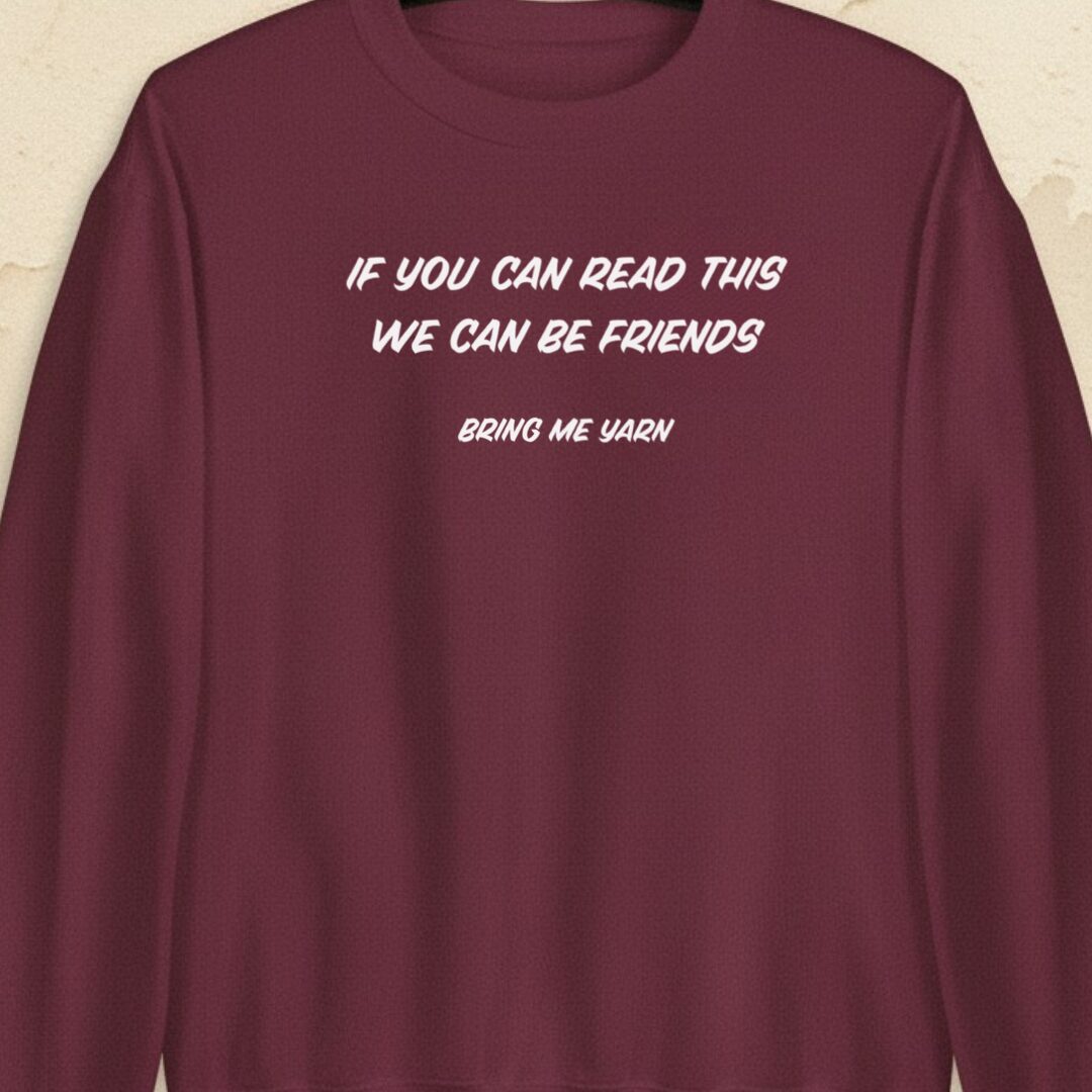 If You Can Read This Maroon Sweatshirt.jpg
