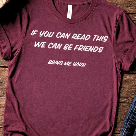 If You Can Read This T-Shirt Maroon t-shirt