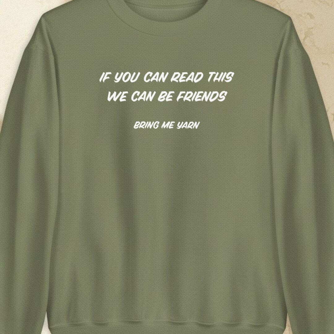 If You Can Read This Military Green Sweatshirt.jpg