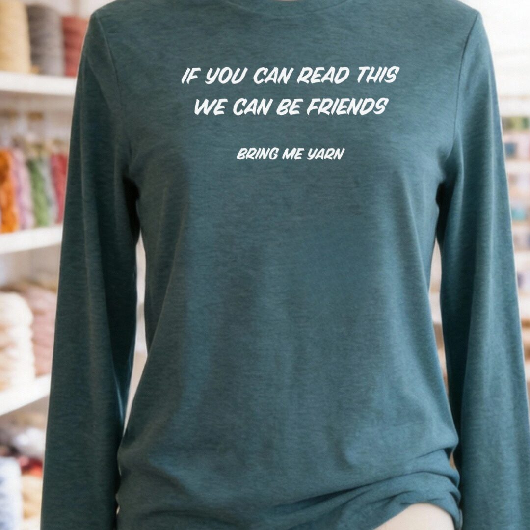If You Can Read This Teal Blue Long Sleeve Tee.jpg