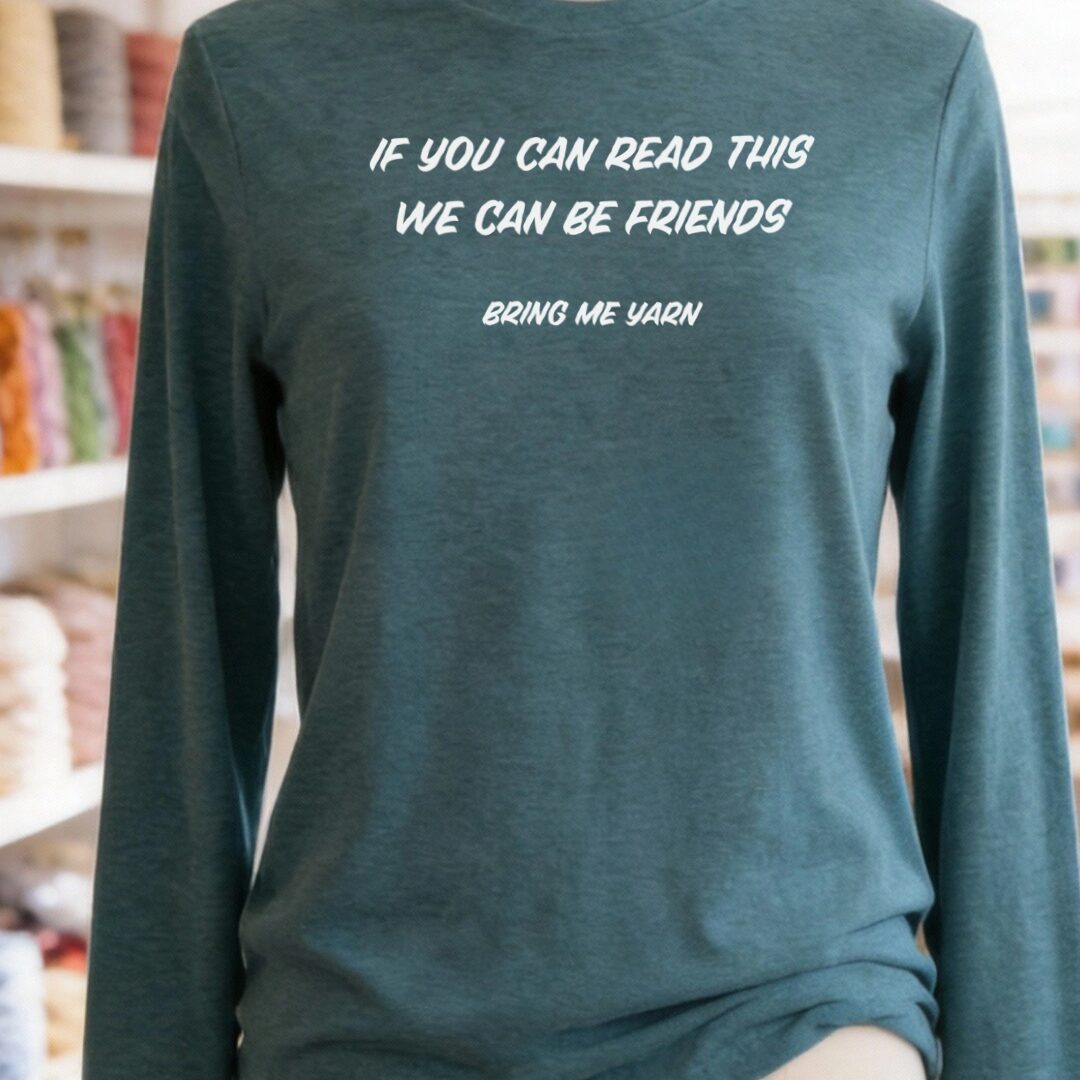 If You Can Read This Long Sleeve Tee Teal Blue t-shirt