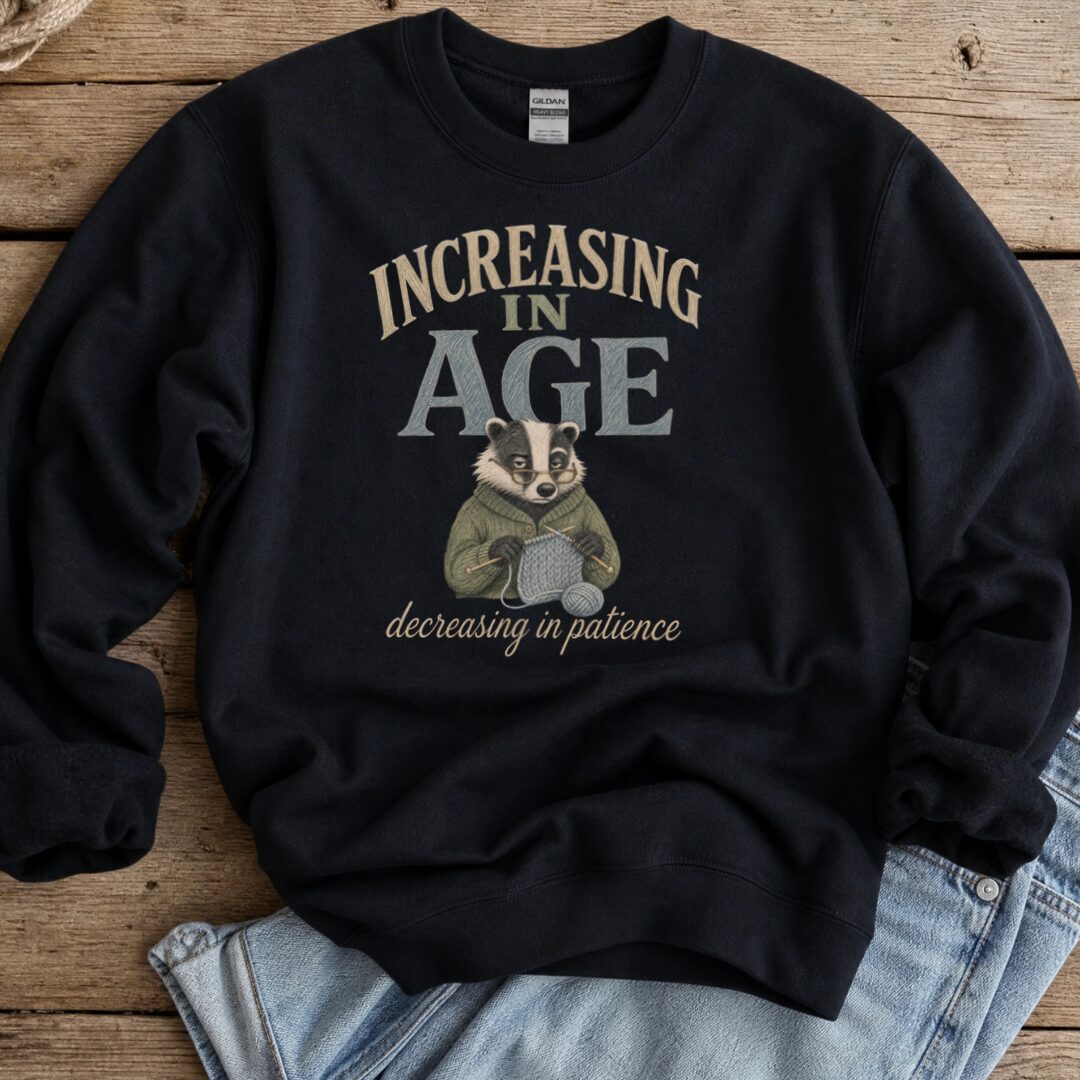Increasing In Age Sweatshirt Black t-shirt