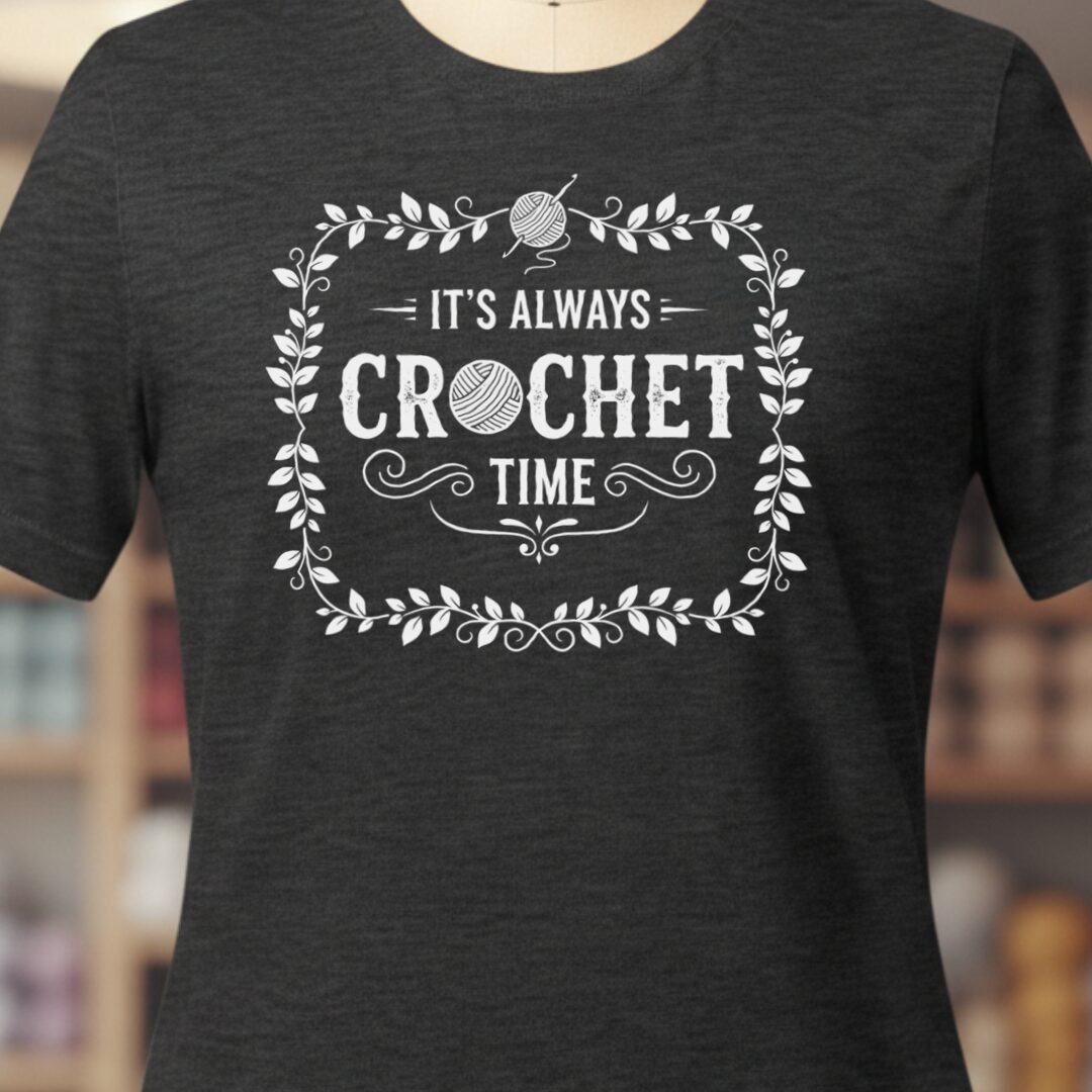 It's Always Crochet Time T-Shirt Dark Grey t-shirt