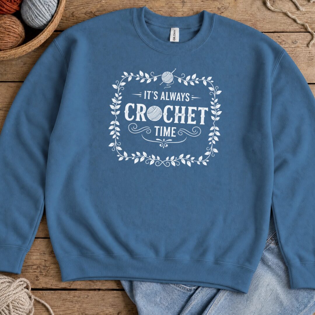 It's Always Crochet Time Sweatshirt Indigo Blue t-shirt