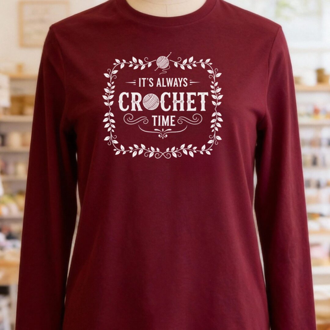 It's Always Crochet Time Long Sleeve Tee Maroon t-shirt