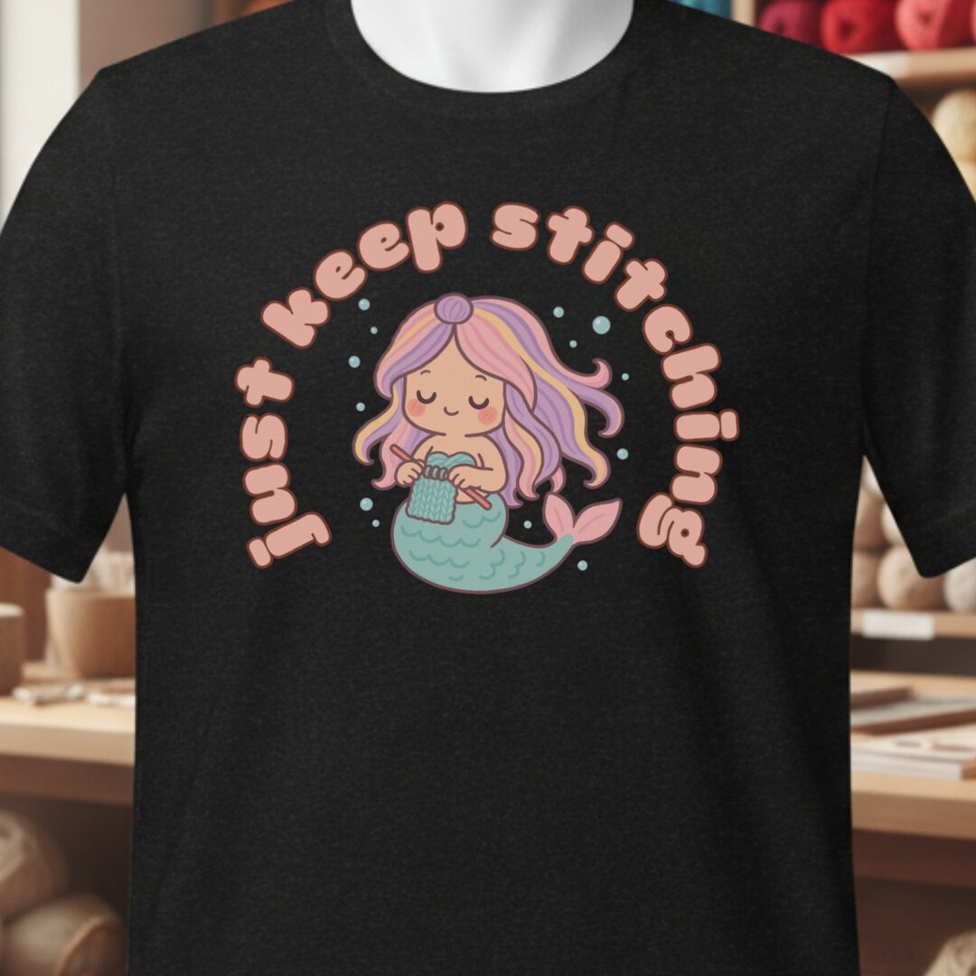 Just Keep Stitching Mermaid T-Shirt Black t-shirt