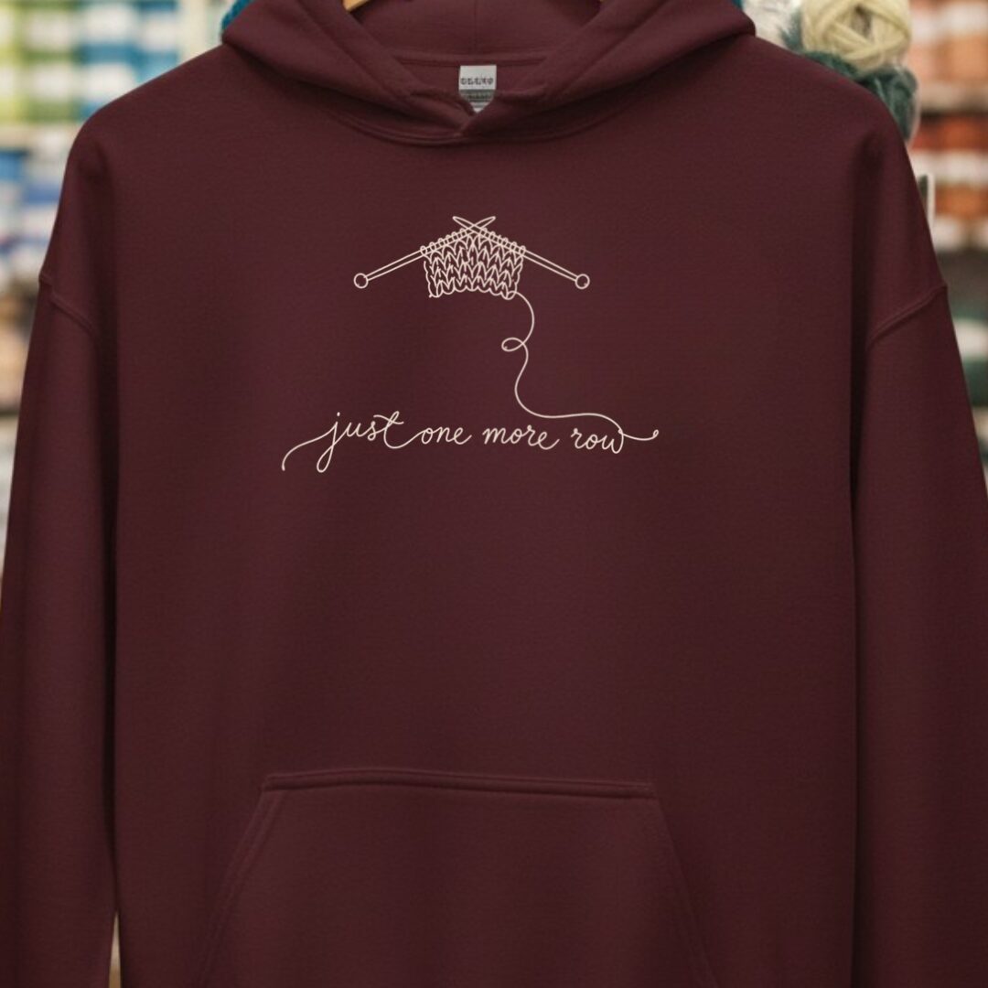 Just One More Row Hoodie Maroon t-shirt