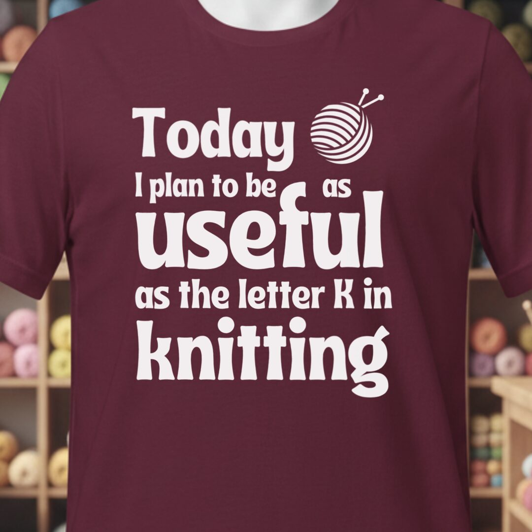 K in Knitting T-Shirt Maroon t-shirt