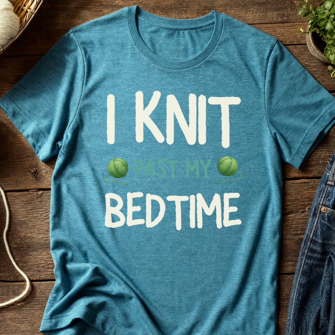 I Knit Past My Bedtime T-Shirt