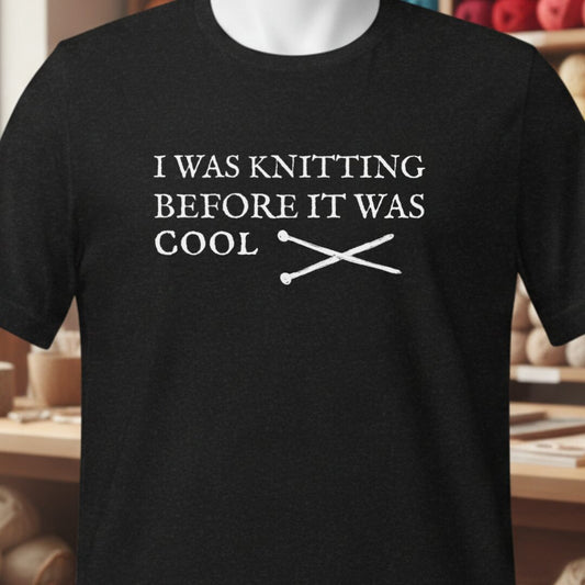 Knitting Before It Was Cool T-Shirt Black t-shirt