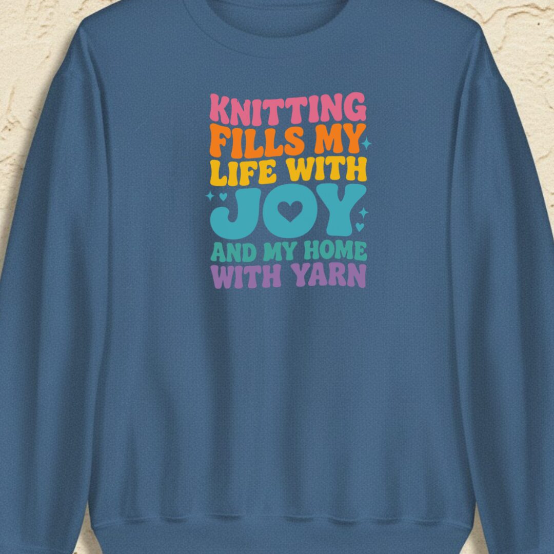Knitting Fills My Life Retro Indigo Blue Sweatshirt.jpg
