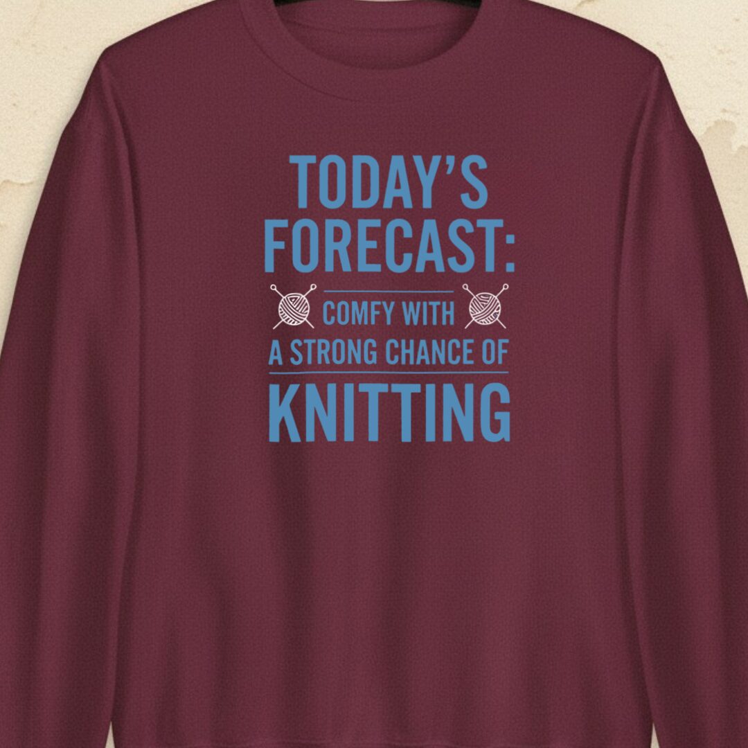 Knitting Forecast Maroon Sweatshirt.jpg