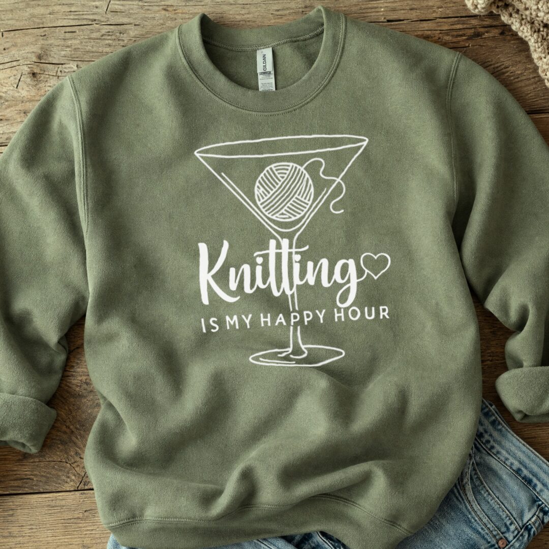 Knitting Happy Hour Sweatshirt Military Green t-shirt
