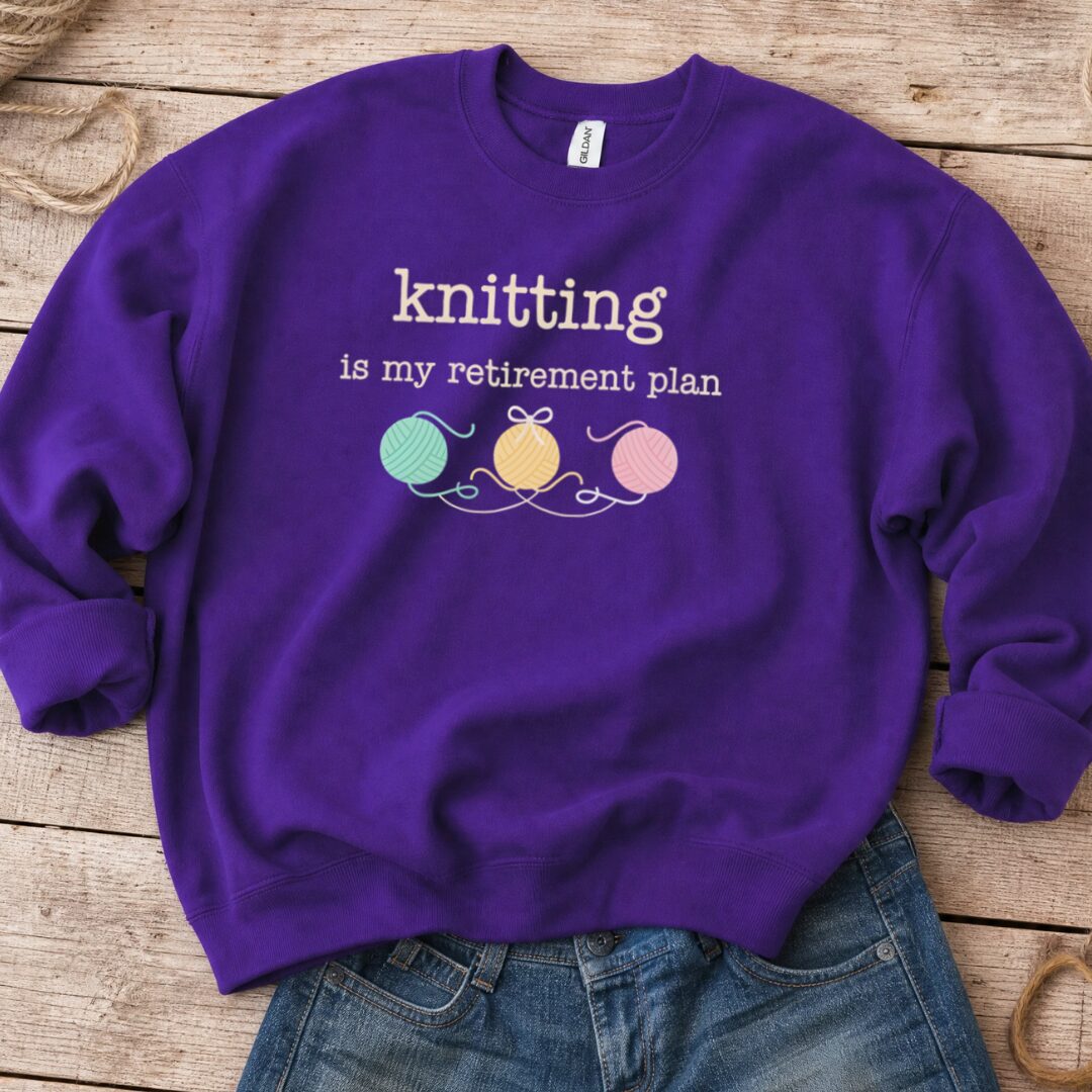 Knitting Retirement Plan Sweatshirt Purple t-shirt