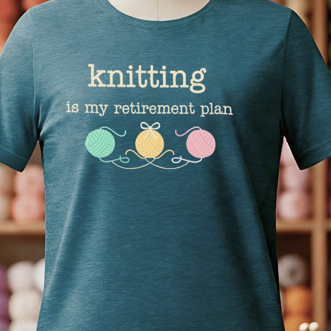 Knitting Retirement Plan T-Shirt Teal Blue t-shirt