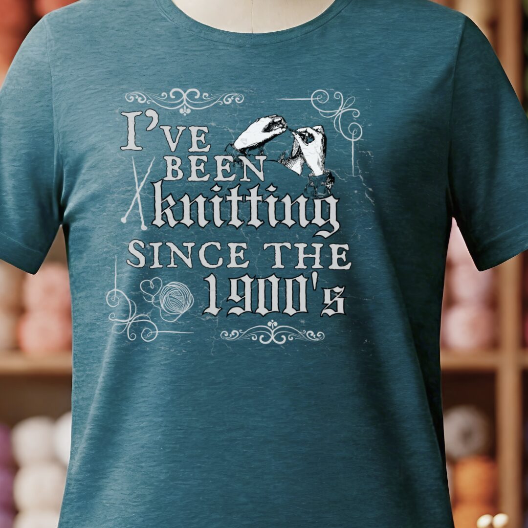 Knitting Since the 1900s T-Shirt Teal Blue t-shirt