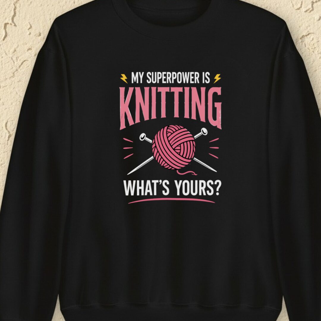 Knitting Superpower Black Sweatshirt.jpg