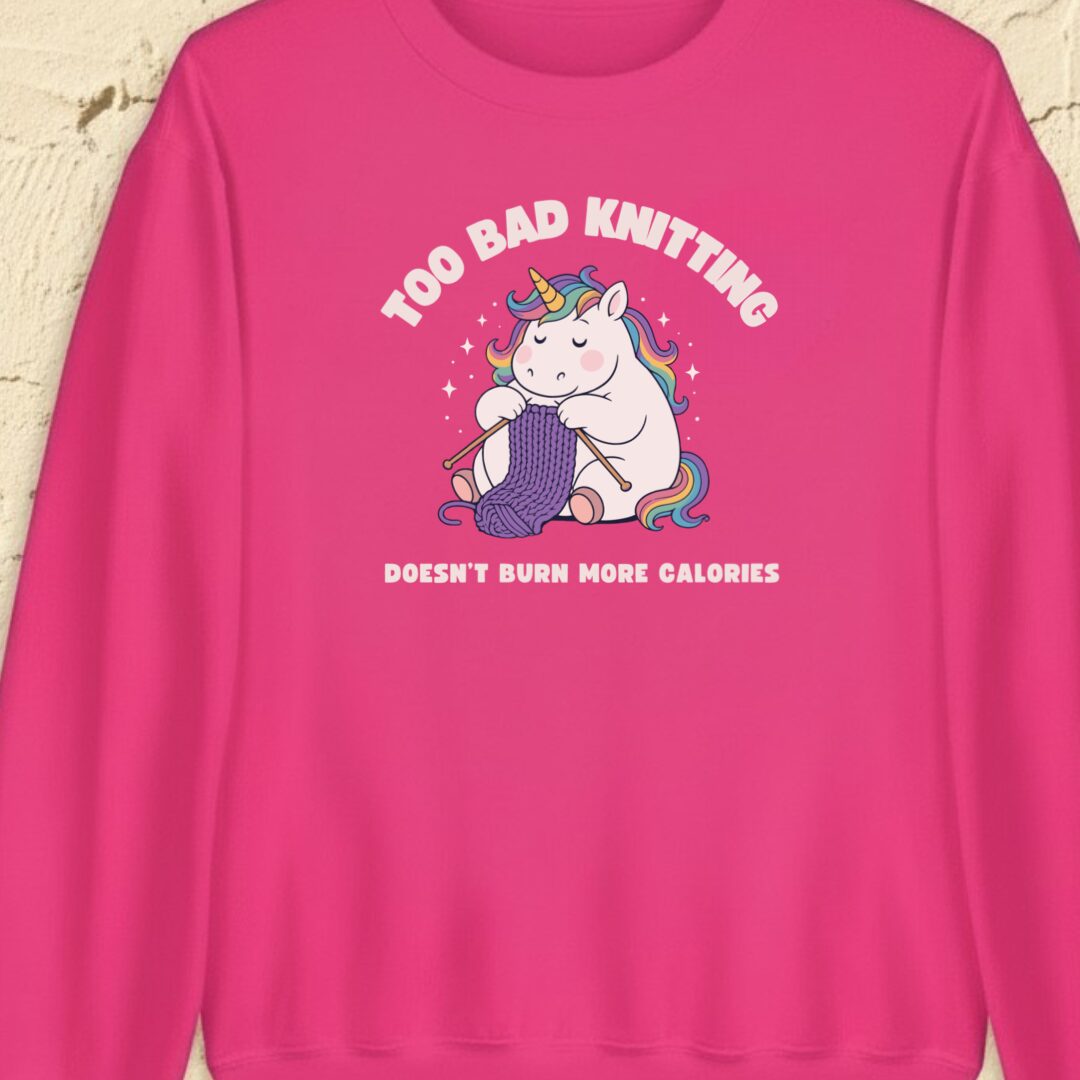 Knitting and Calories Bright Pink Sweatshirt.jpg