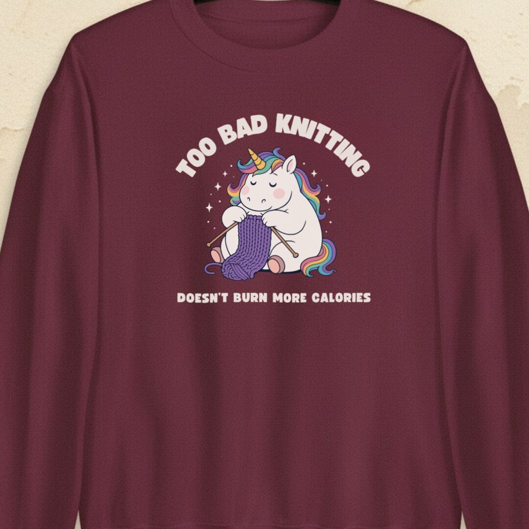 Knitting and Calories Maroon Sweatshirt.jpg