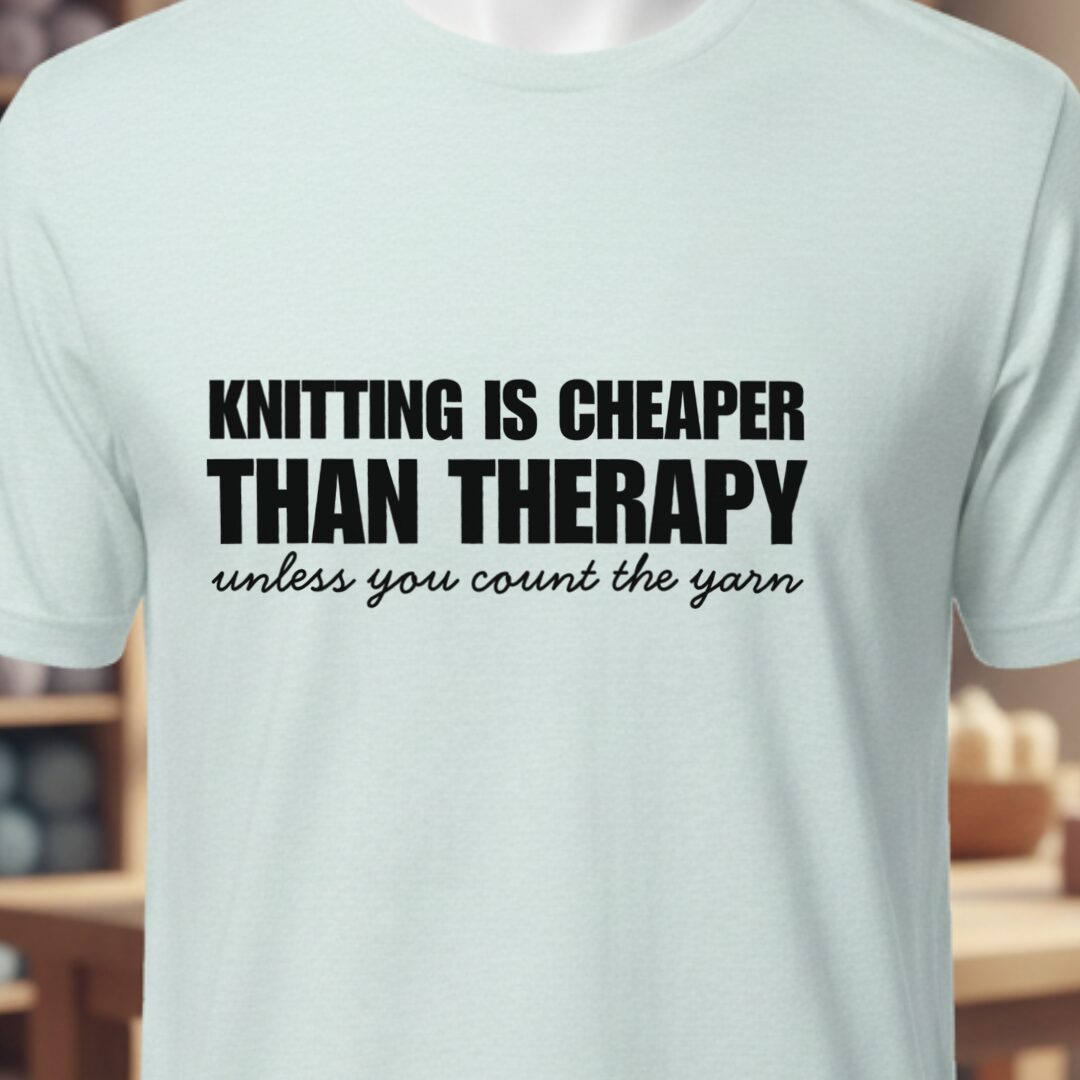 Knitting is Cheaper T-Shirt Ice Blue t-shirt