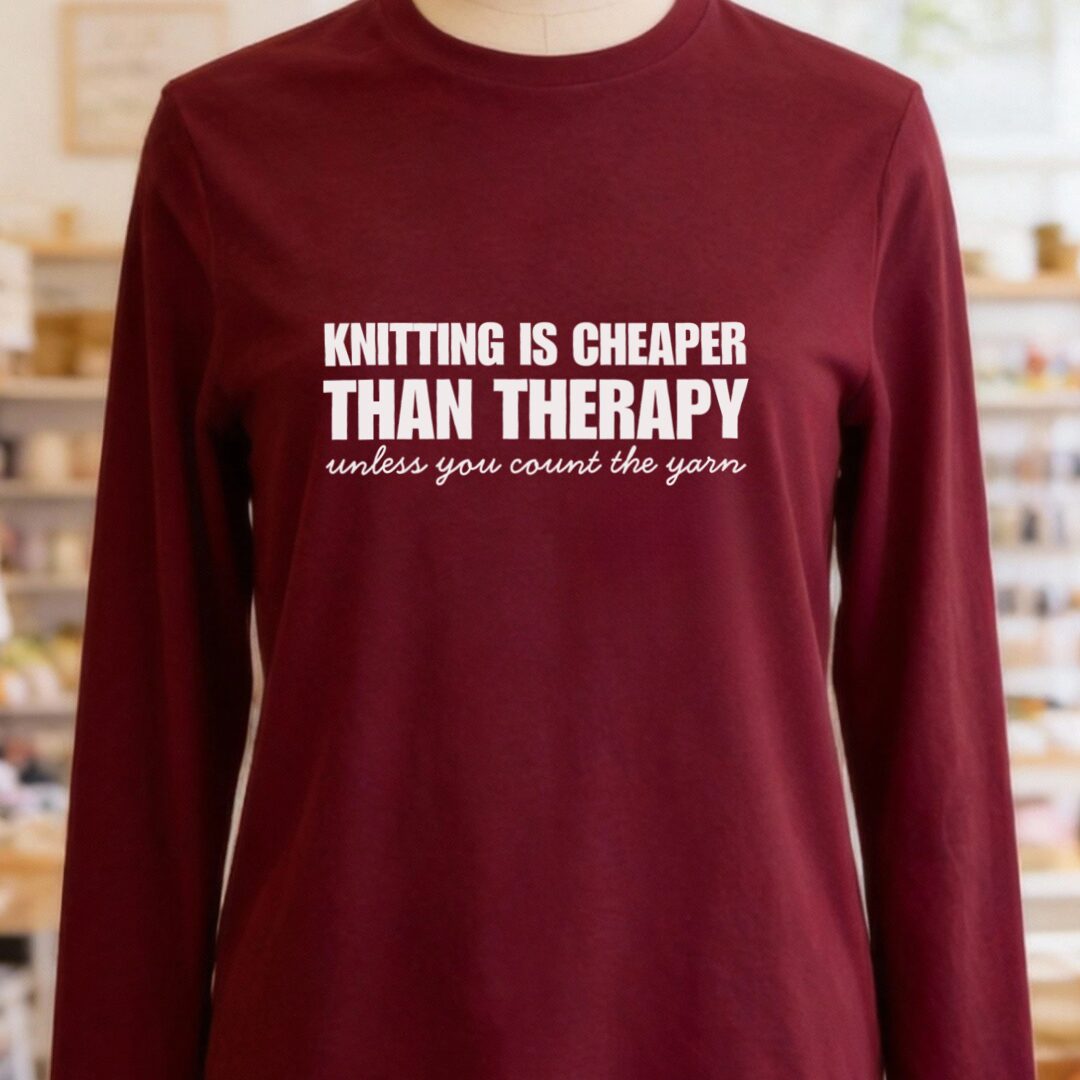 Knitting is Cheaper Long Sleeve Tee Maroon t-shirt