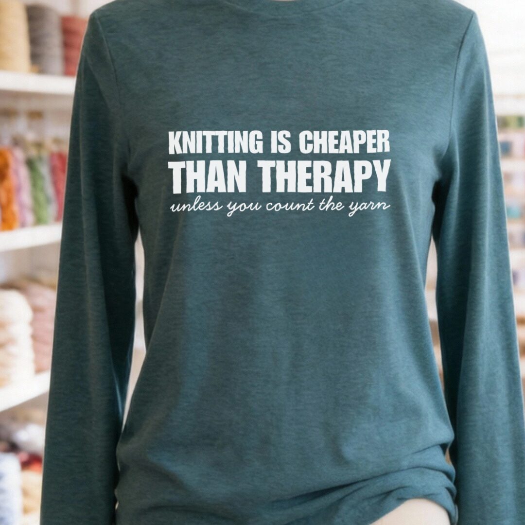 Knitting is Cheaper Long Sleeve Tee Heather Deep Teal t-shirt