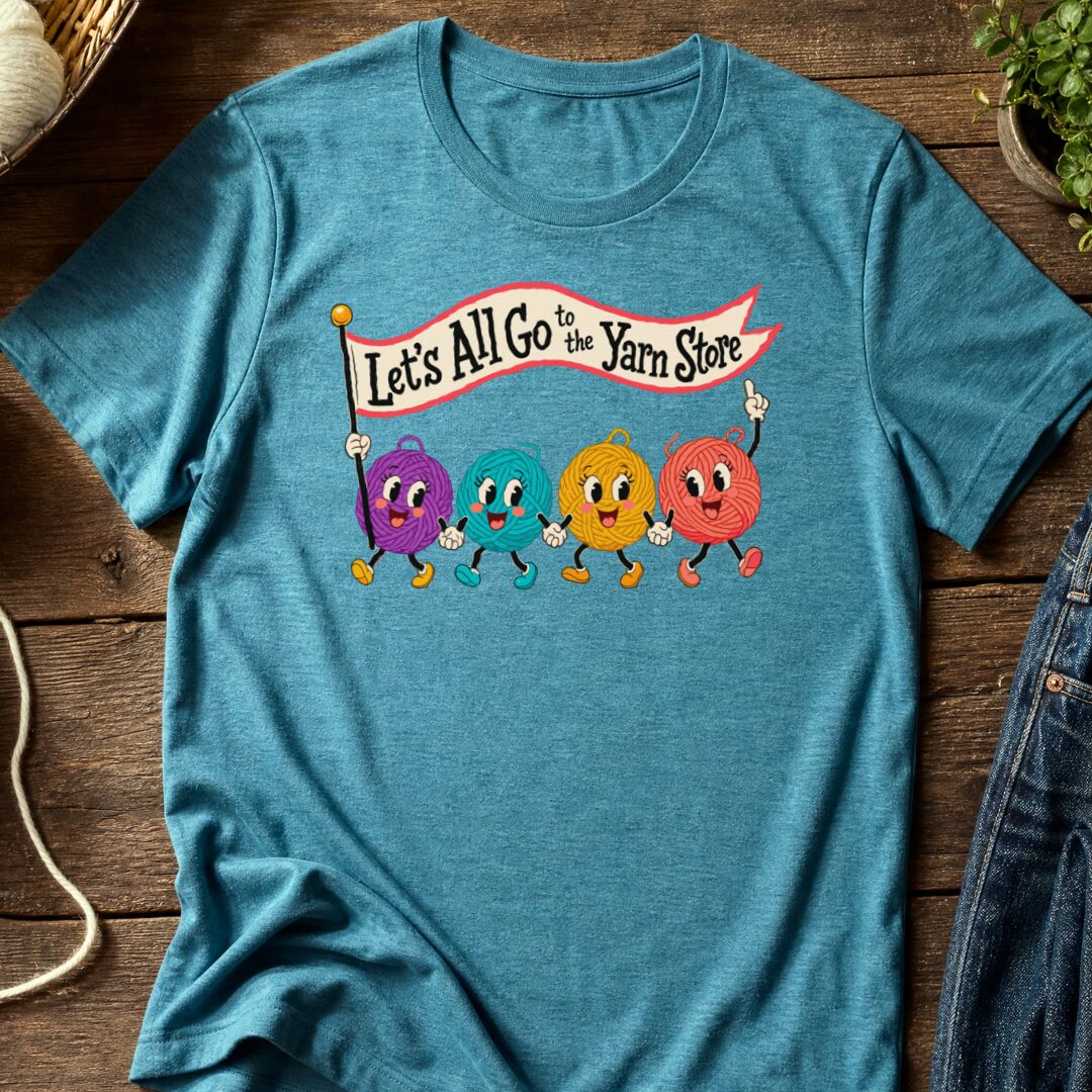 Let's All Go T-Shirt Teal Blue t-shirt