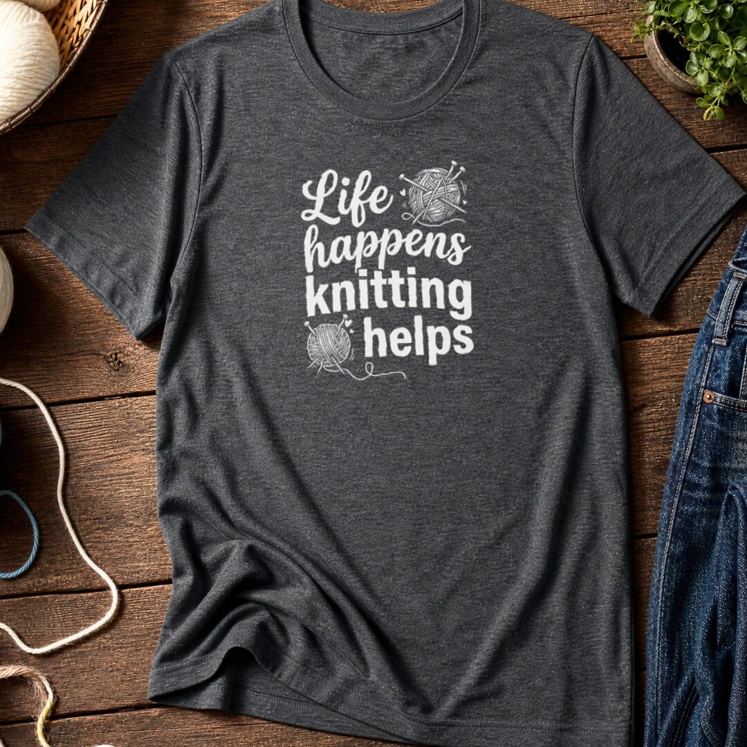 Life Happens, Knitting Helps T-Shirt Dark Grey t-shirt