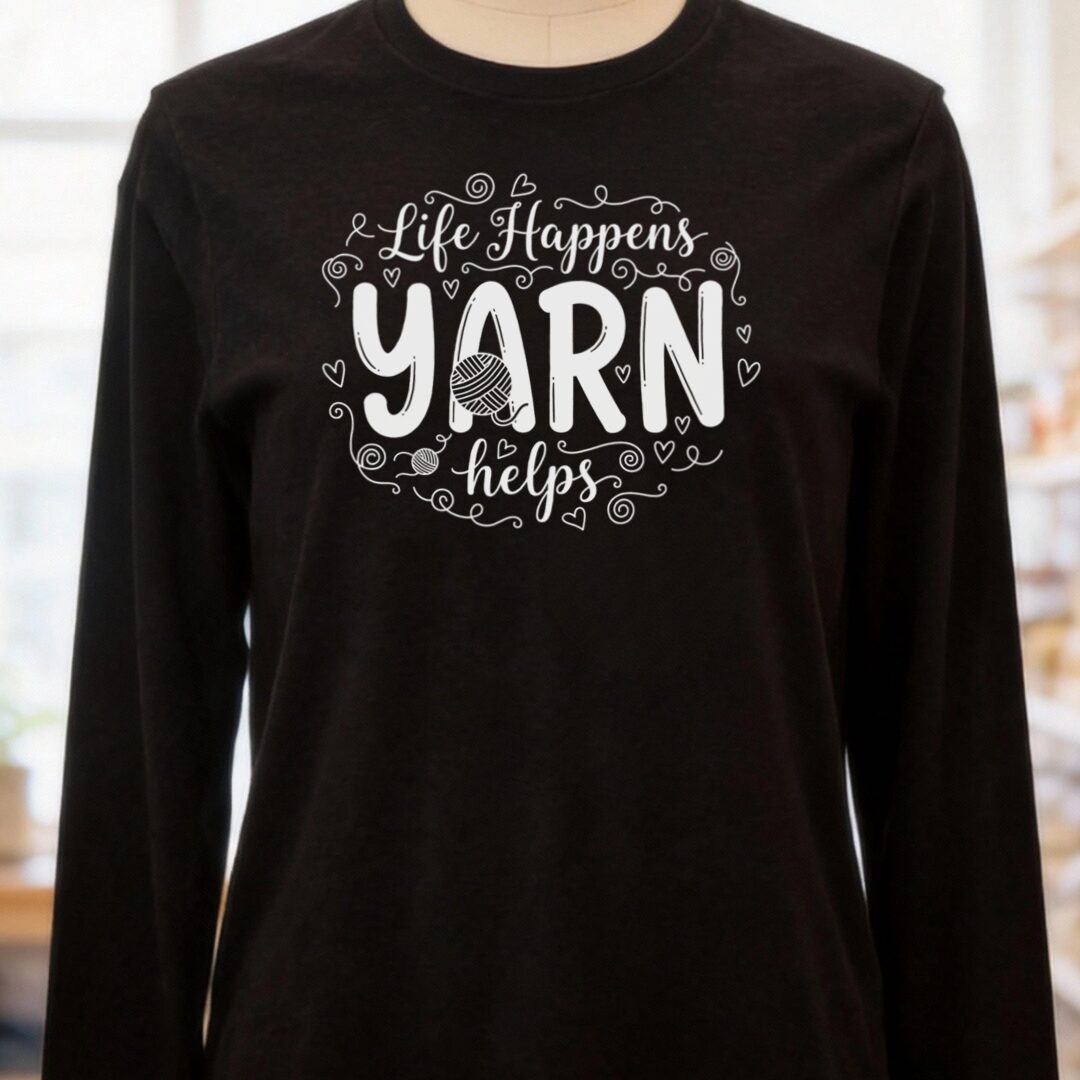Life Happens, Yarn Helps Long Sleeve Tee Black t-shirt