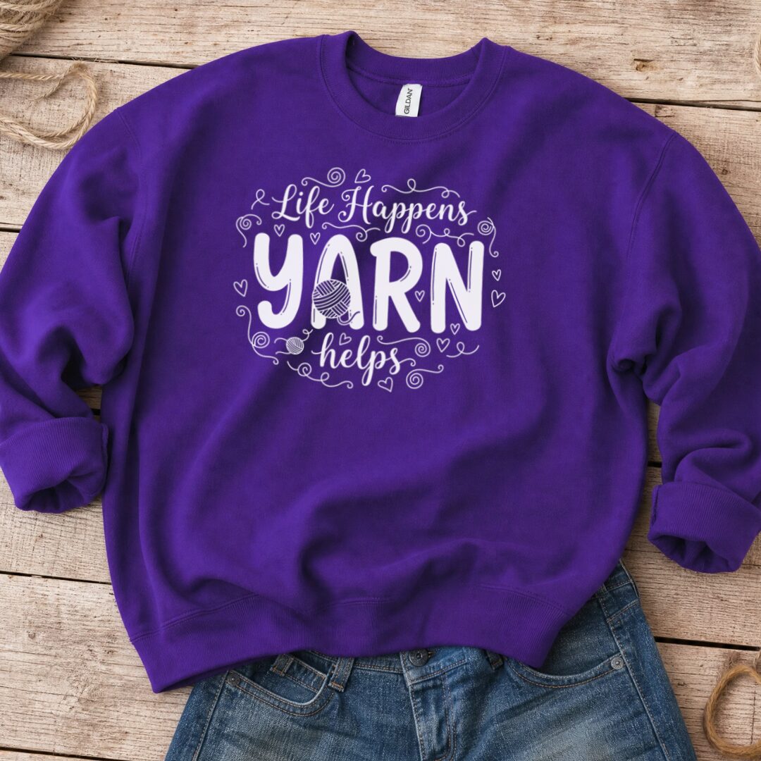 Life Happens, Yarn Helps Sweatshirt Purple t-shirt
