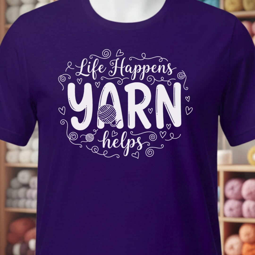 Life Happens, Yarn Helps T-Shirt Purple t-shirt