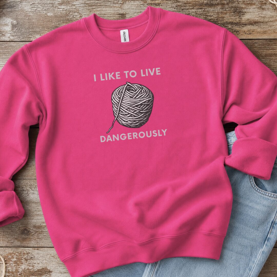 Live Dangerously Sweatshirt Bright Pink t-shirt