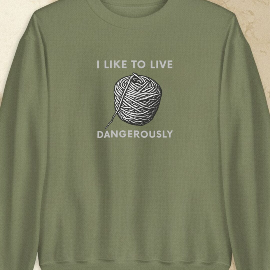 Live Dangerously Military Green Sweatshirt.jpg