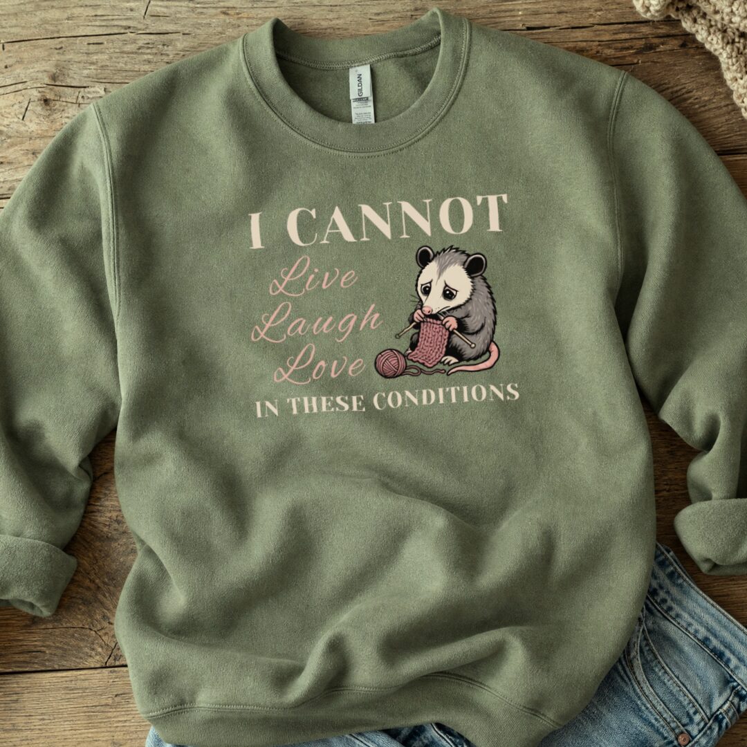 Live, Laugh, Love Sweatshirt Military Green t-shirt
