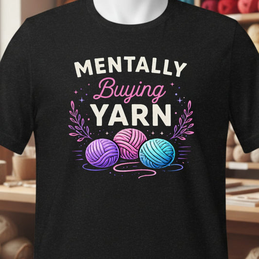 Mentally Buying Yarn T-Shirt Black t-shirt