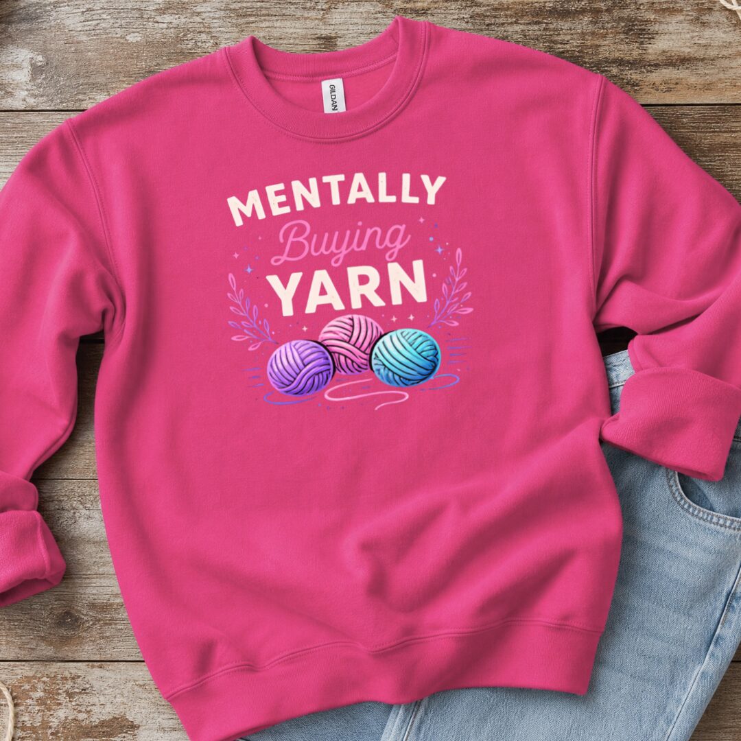 Mentally Buying Yarn Sweatshirt Bright Pink t-shirt