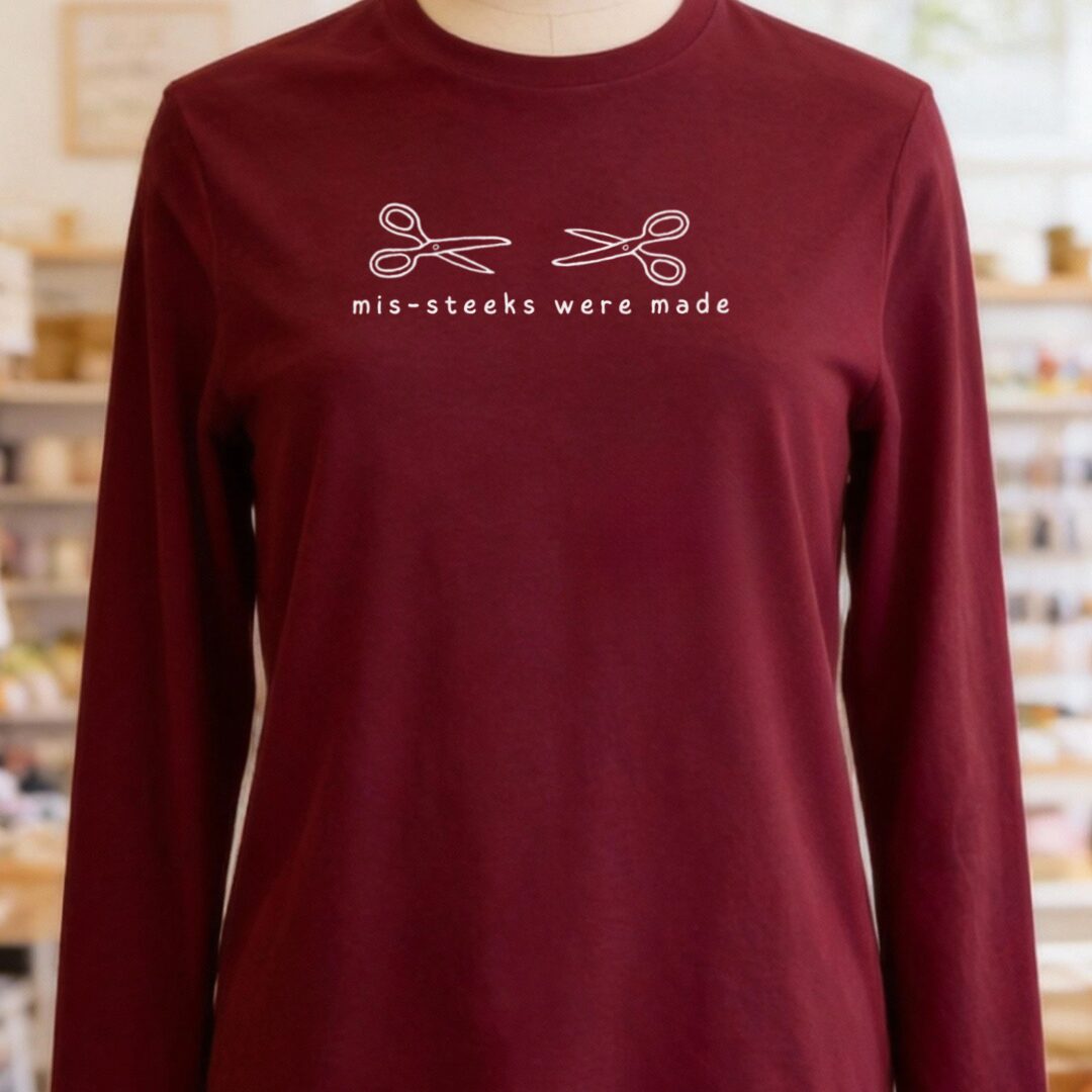 Mis-steeks Were Made Long Sleeve Tee Maroon t-shirt