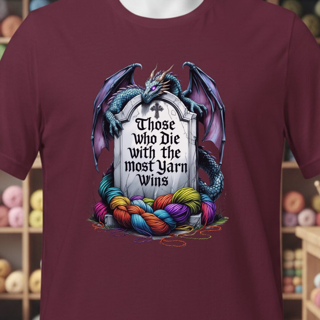 Most Yarn Wins T-Shirt Maroon t-shirt