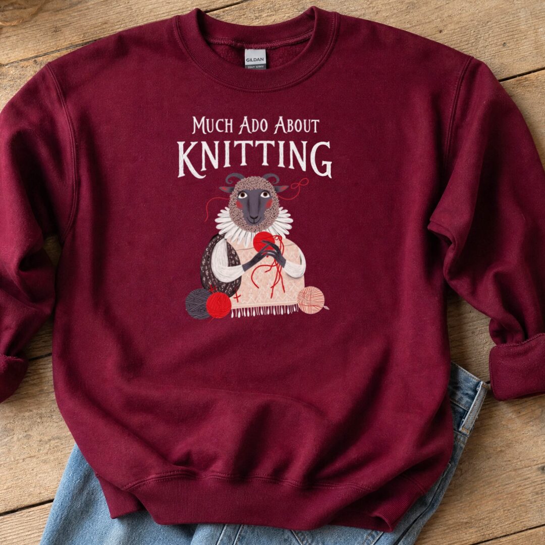 Much Ado Sweatshirt Maroon t-shirt