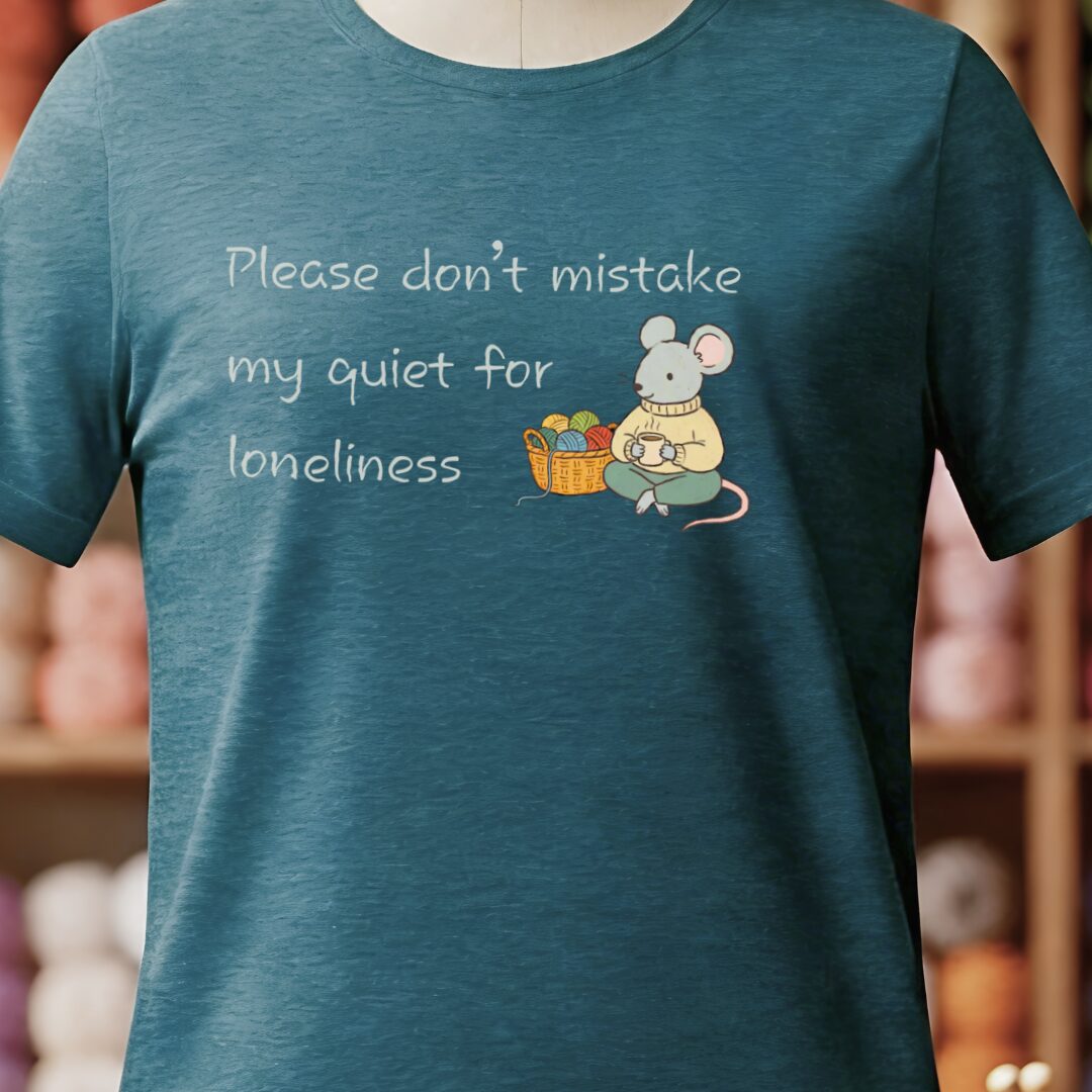 My Quiet T-Shirt Teal Blue t-shirt