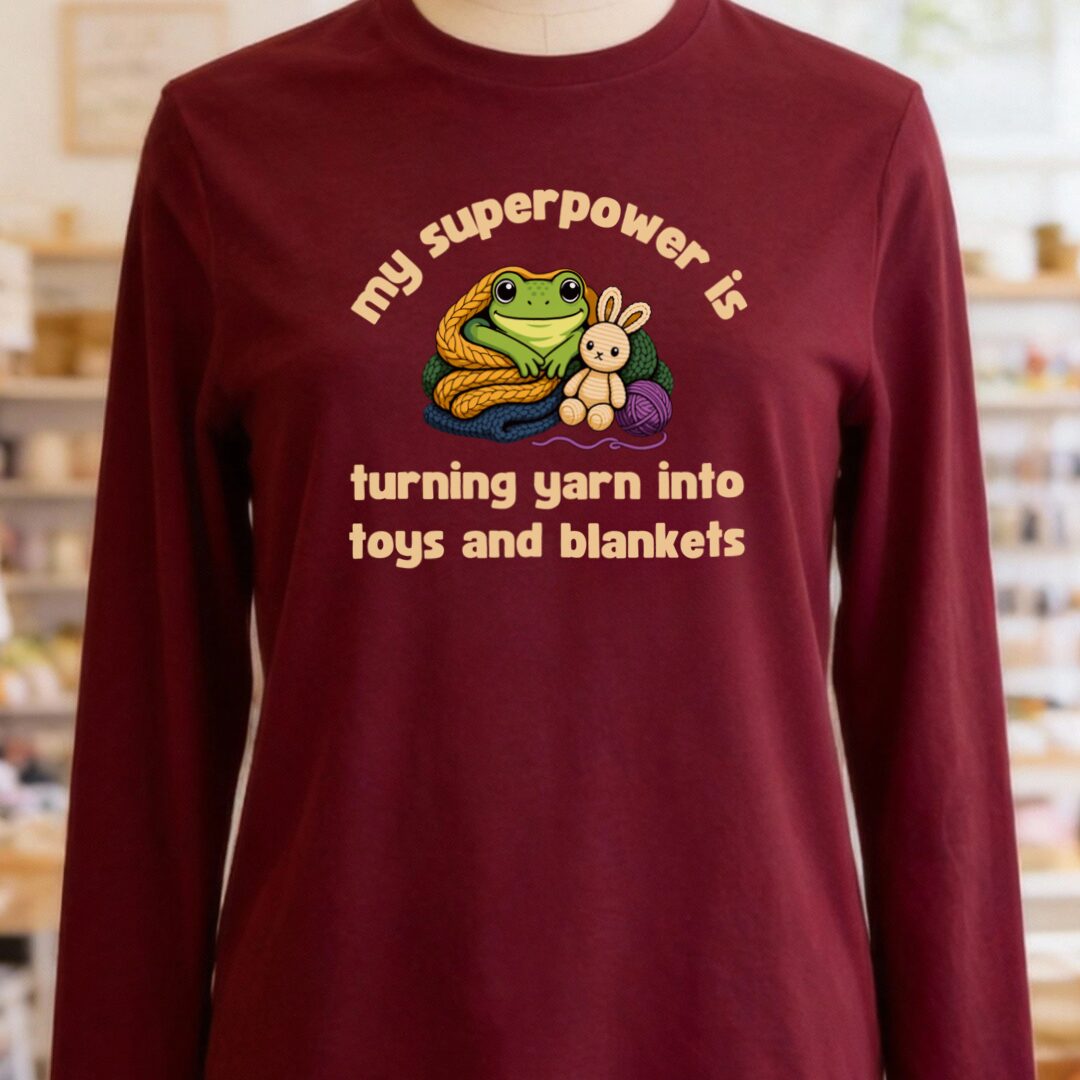 My Superpower Long Sleeve Tee Maroon t-shirt