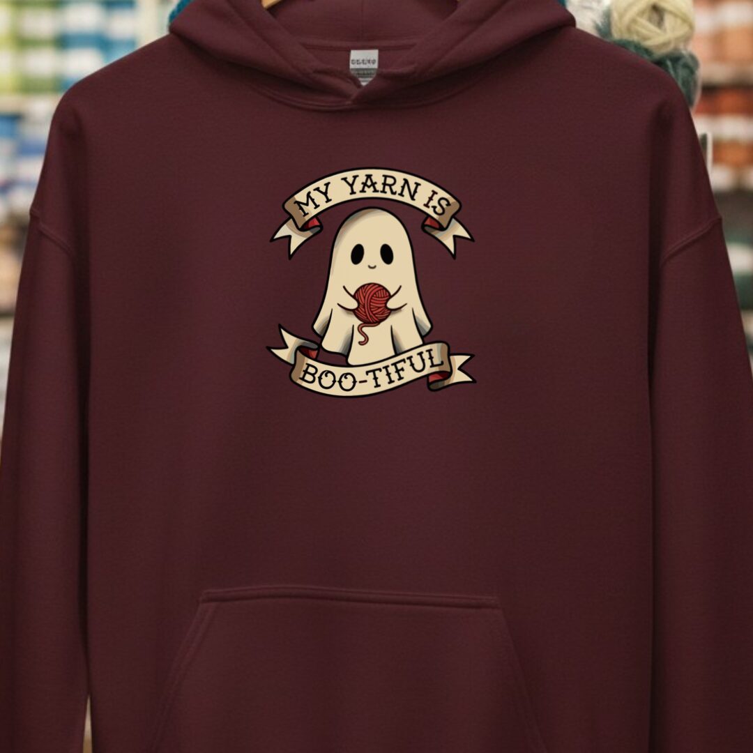 My Yarn Is bootiful Maroon Hoodie.jpg