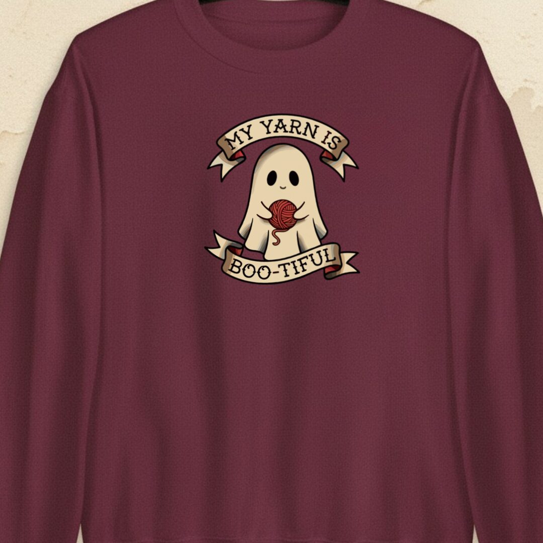 My Yarn Is bootiful Maroon Sweatshirt.jpg