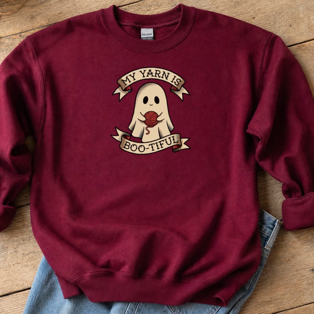 My Yarn Is bootiful Sweatshirt Maroon t-shirt